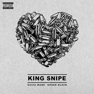 Gucci Mane ft Kodak Black-King Snipe single